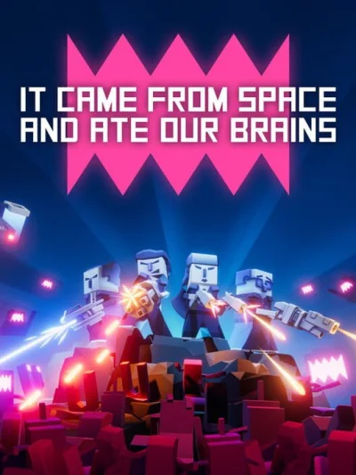 It Came From Space, and Ate Our Brains